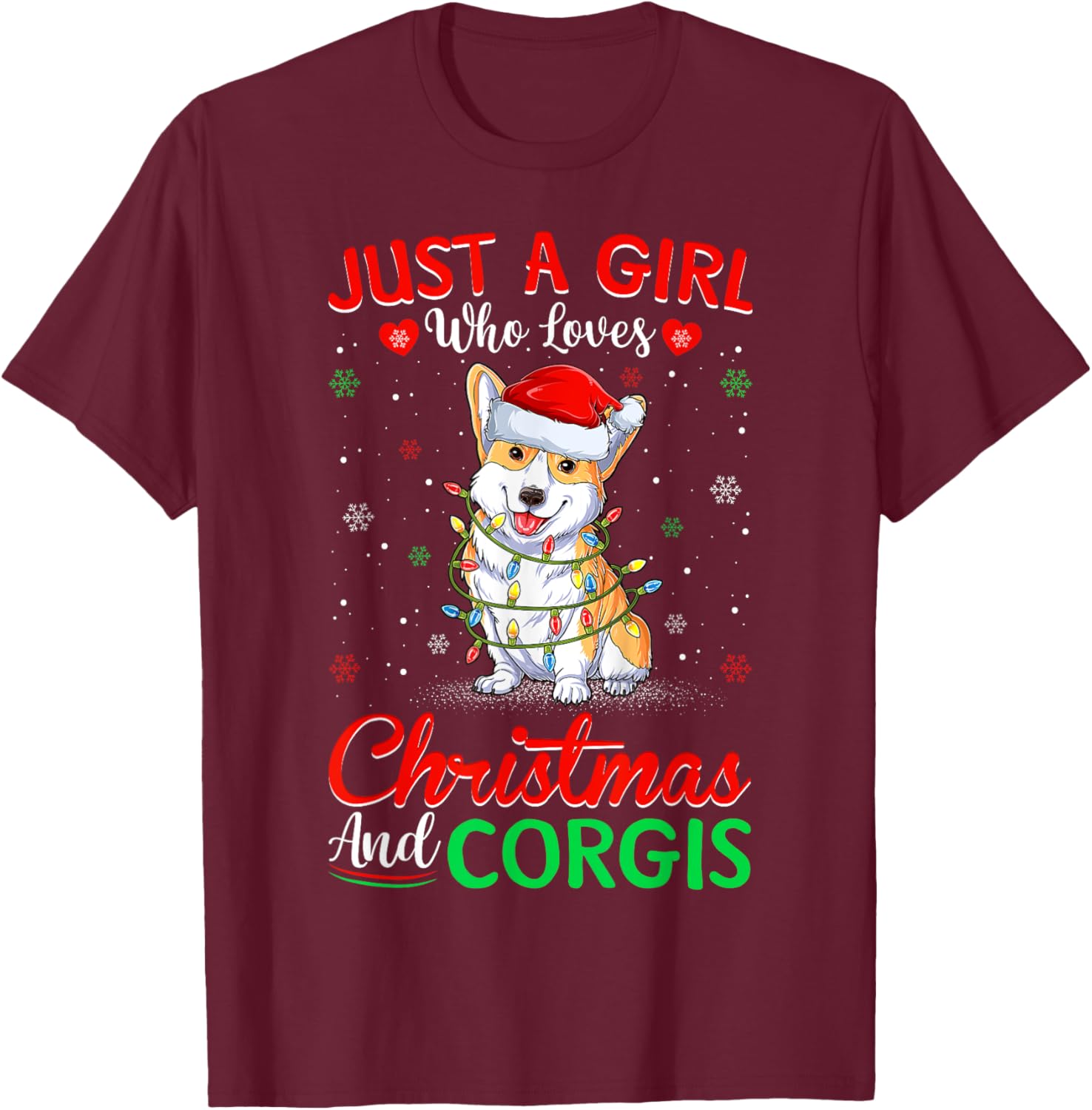 Just A Girl Who Loves Christmas And Corgis Lighting Xmas T-Shirt - T-Shirt | Maroon