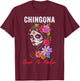 Chingona Como Mi Madre T-Shirt - T-Shirt | Maroon