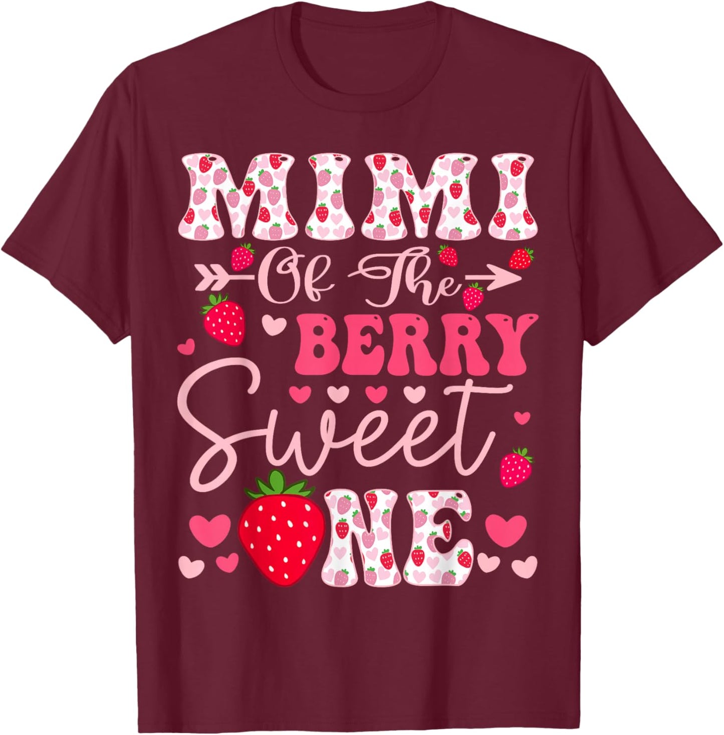 Mimi Of The Berry Sweet One Strawberry 1St Birthday T-Shirt - T-Shirt | Maroon