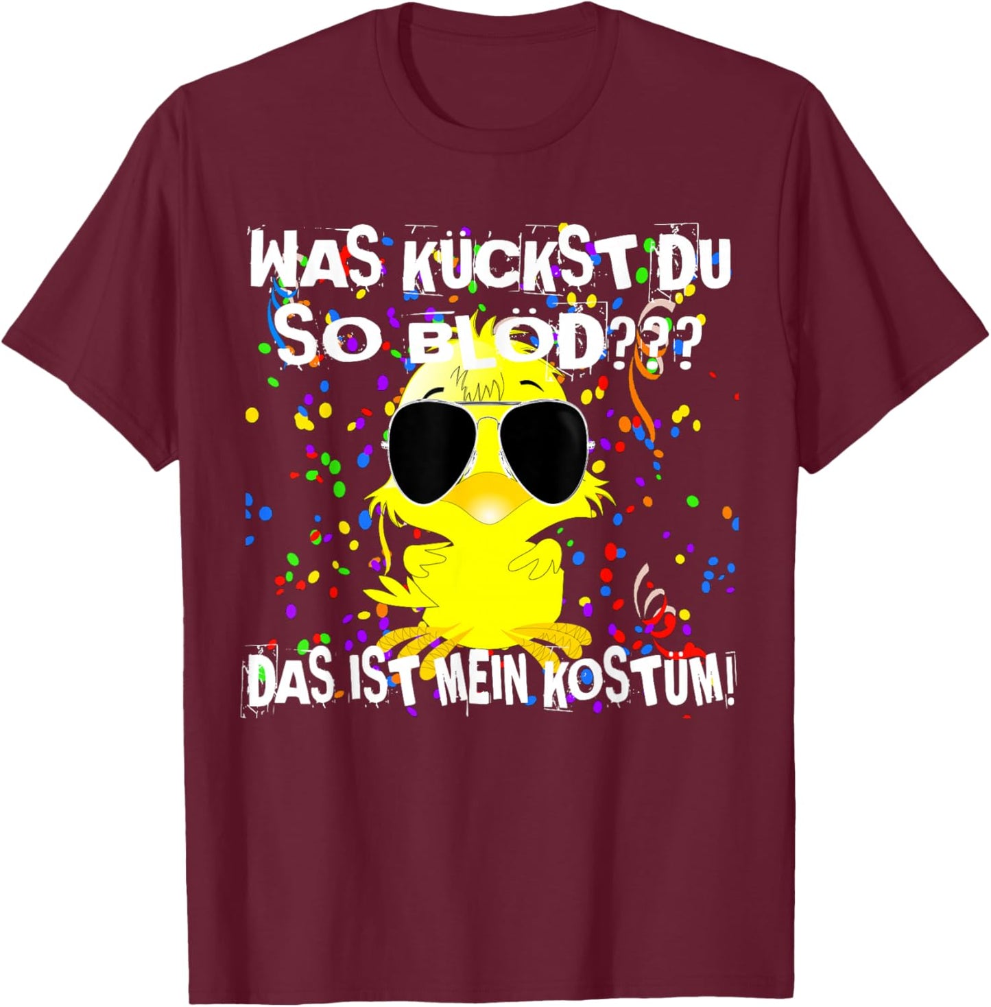 Carnival Costume Replacement Funny Saying Was Guckst du blöd Duck T-Shirt - T-Shirt | Maroon