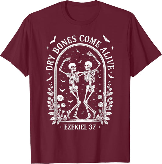 Dancing Skeleton Dry Bones Come Alive Christian Halloween T-Shirt - T-Shirt | Maroon