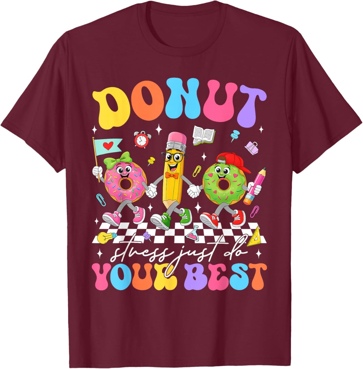 Groovy Donut Stress Just Do Your Best Test Day Teachers Kids T-Shirt - T-Shirt | Maroon