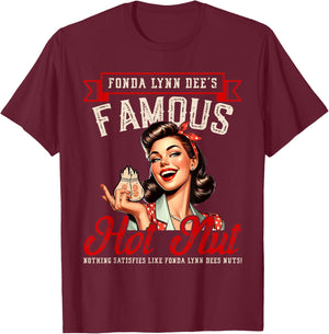 Fonda Lynn Dees Nuts Satisfies - Funny Adult Humor Quotes T-Shirt - T-Shirt | Maroon