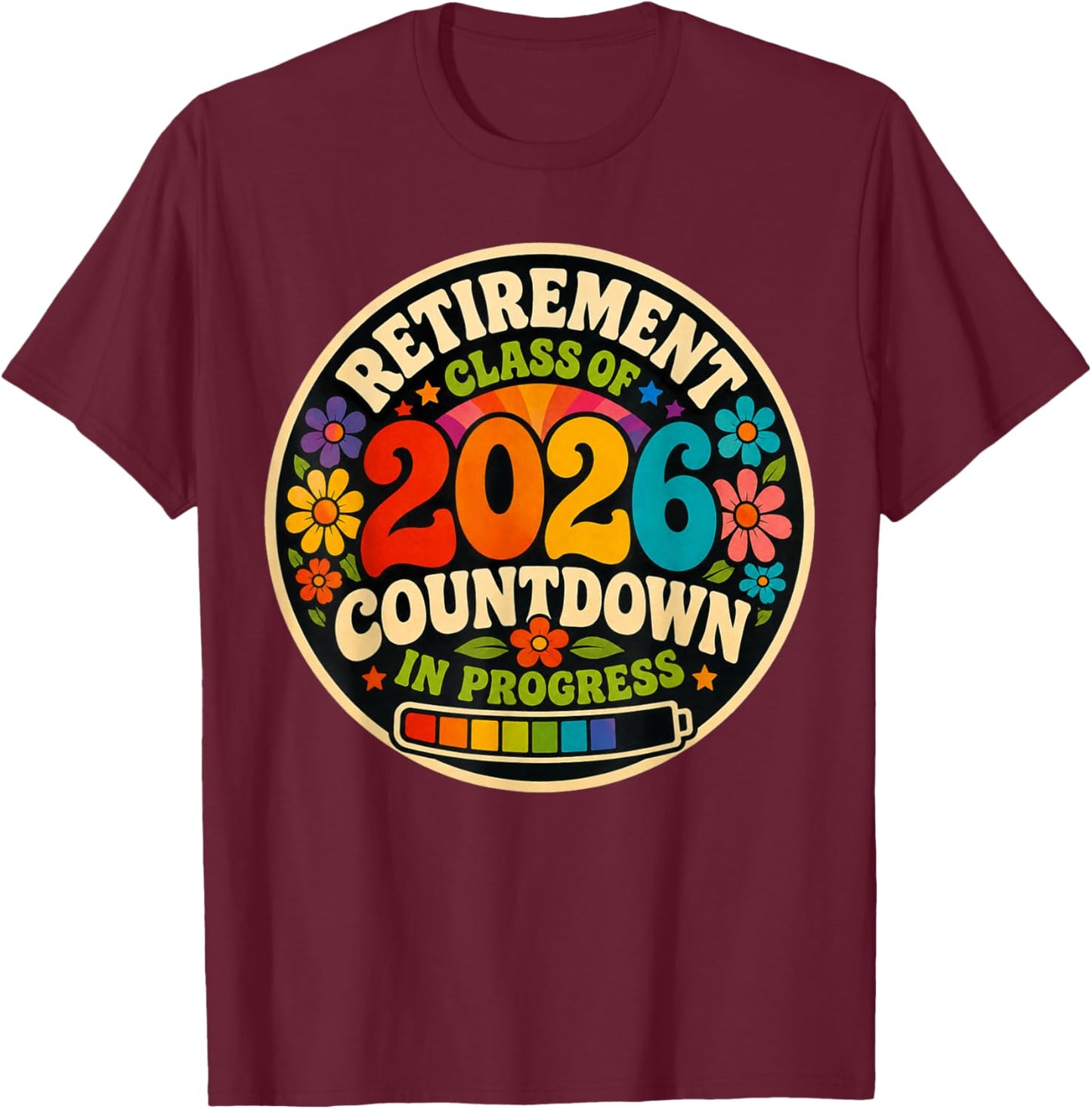 Funny Retirement Class of 2026 Countdown in Progress Teacher T-Shirt - T-Shirt | Maroon