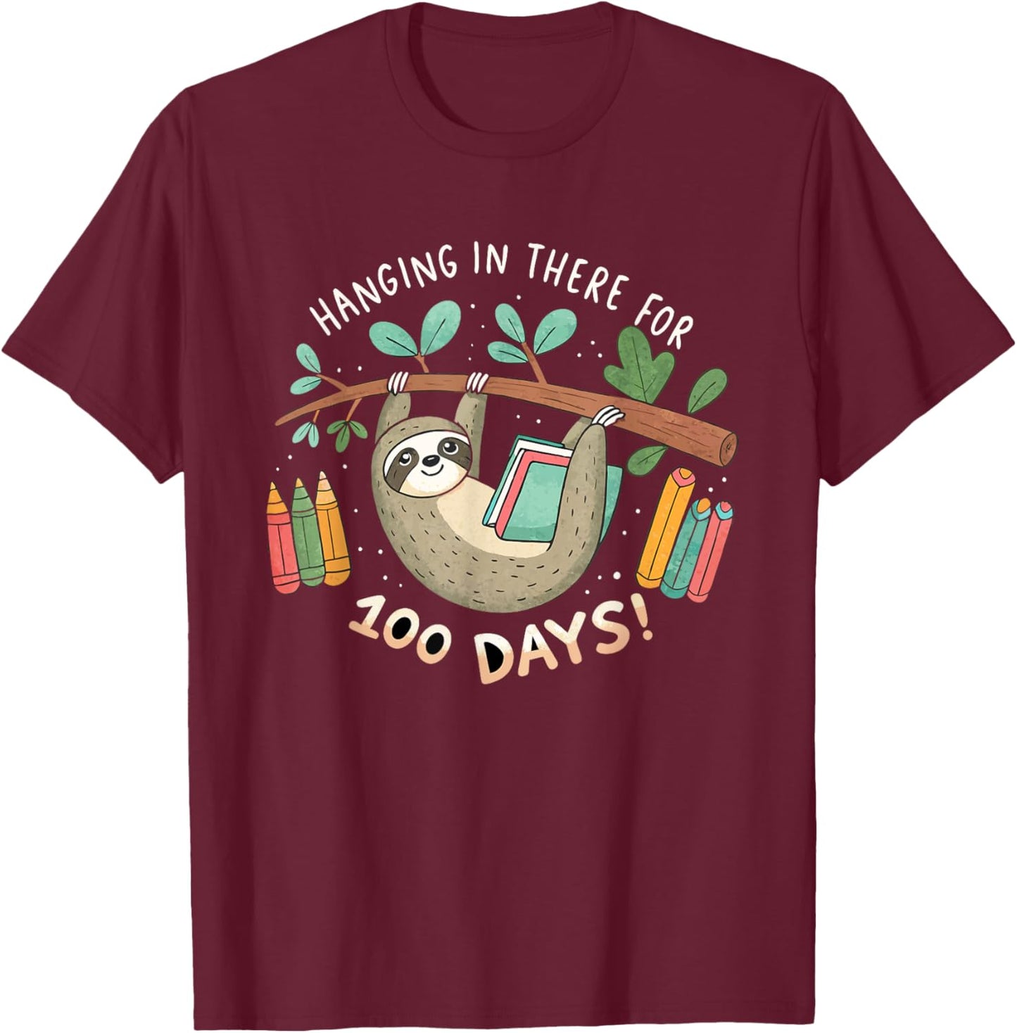 Hanging In There For 100 Days - Sloth 100 Days of School T-Shirt - T-Shirt | Maroon