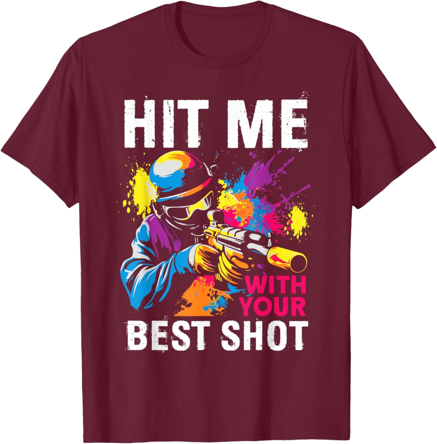 Hit Me With Your Best Shot Paintball T-Shirt - T-Shirt | Maroon