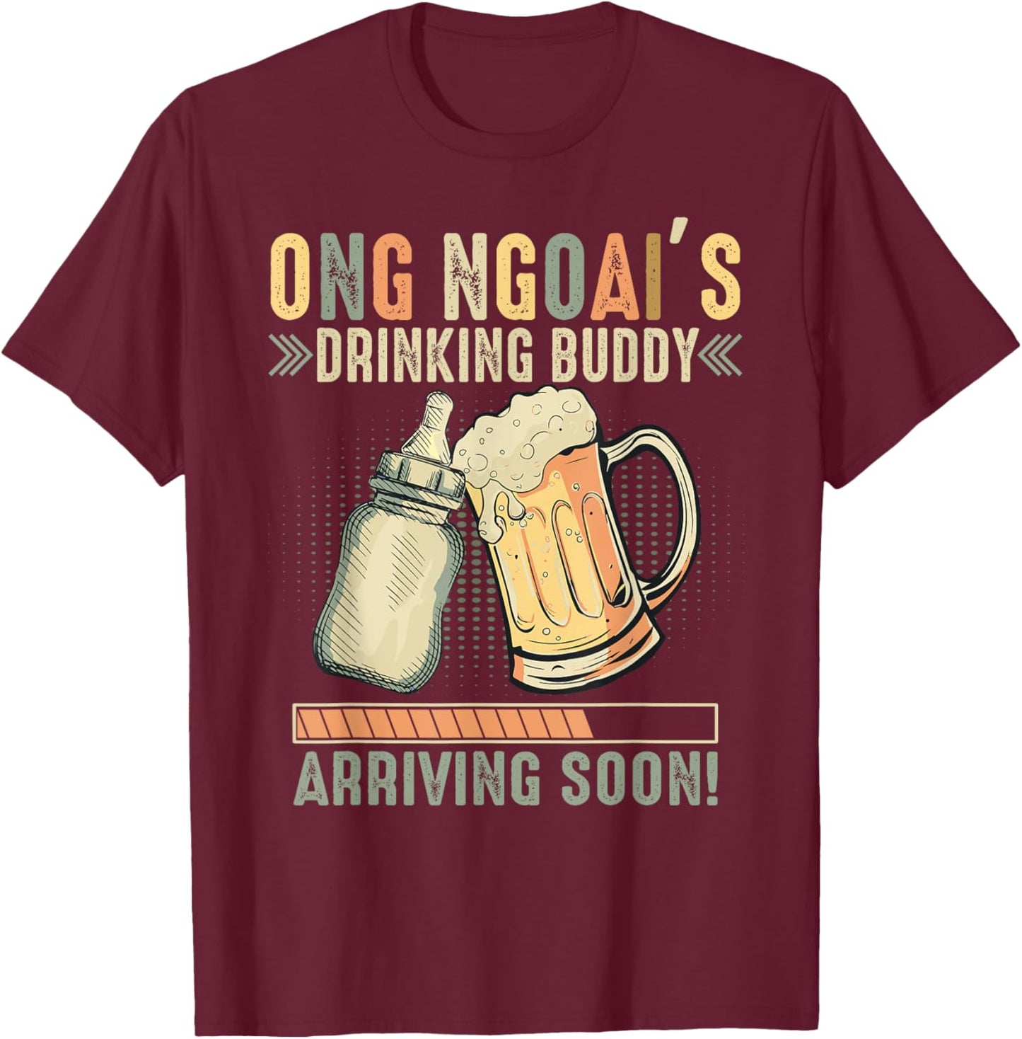 Ong Ngoai's Drinking Buddy Arriving Soon To Be Grandpa T-Shirt - T-Shirt | Maroon