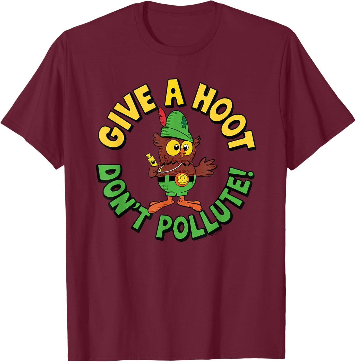 Give A Hoot Don't Pollute! Woodsy Owl Retro T-Shirt - T-Shirt | Maroon