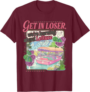 Get in Loser We're Learning About Lettuce Retro Boat T-Shirt - T-Shirt | Maroon