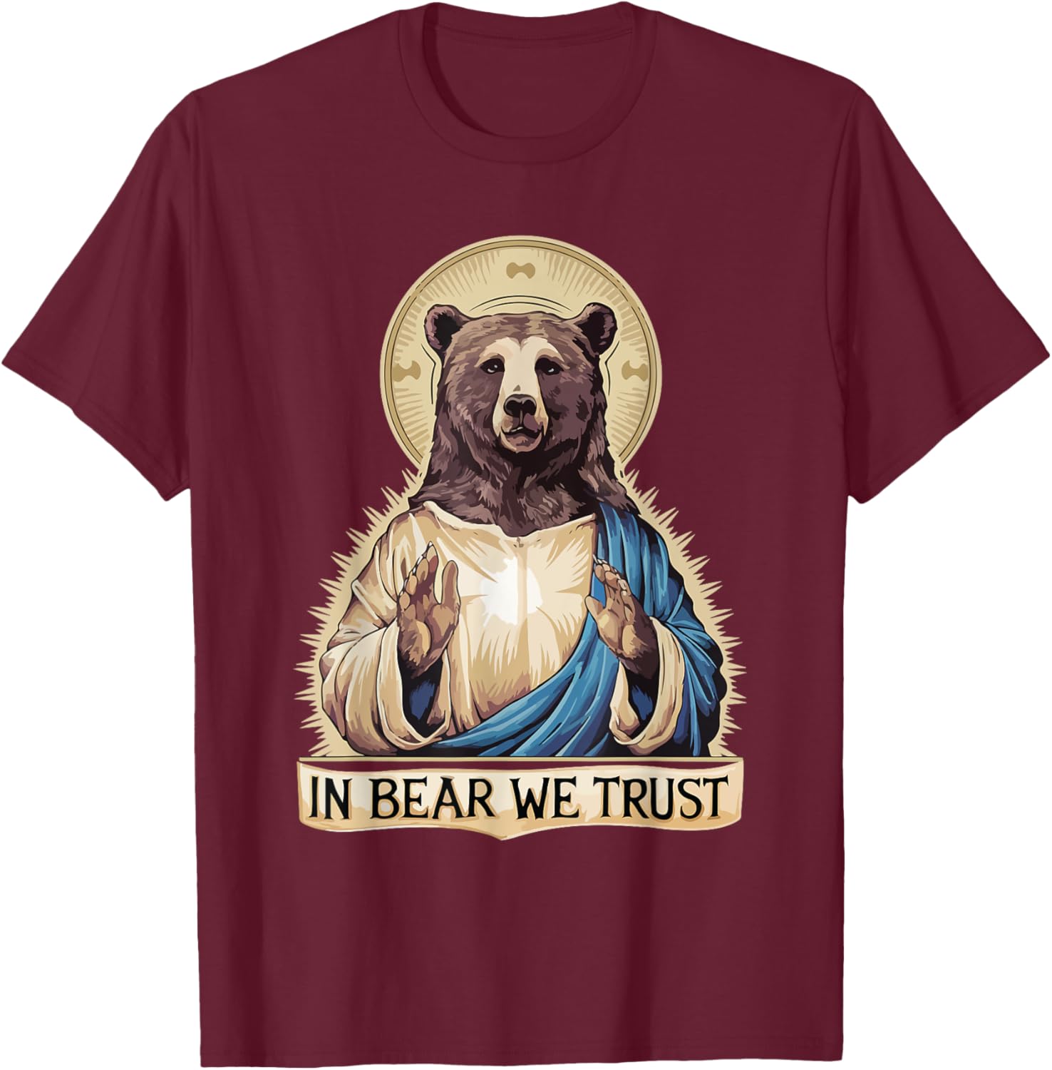 In Bear We Trust I choose the bear 2024 trending Women Men T-Shirt - T-Shirt | Maroon