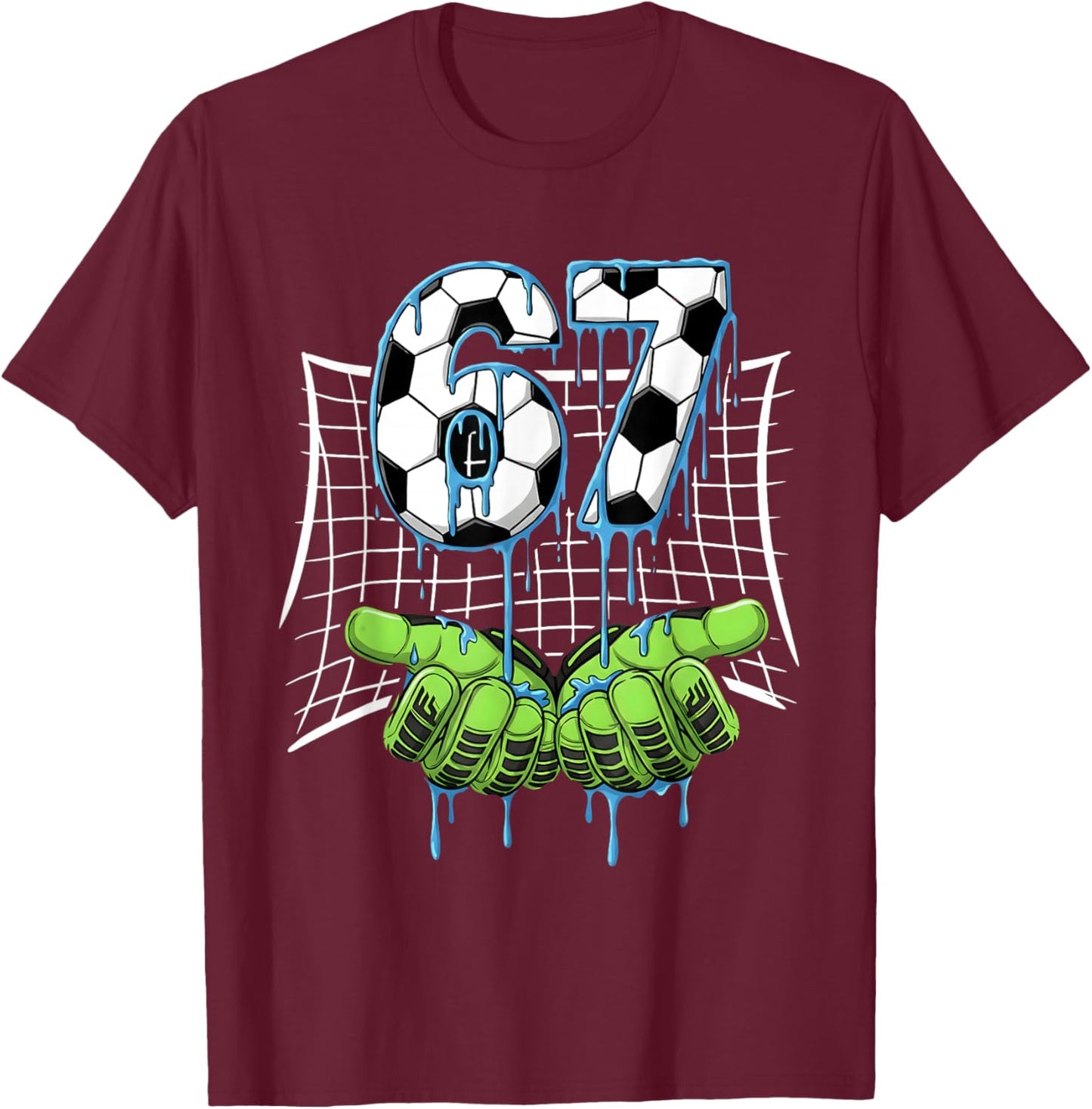 67 Soccer Six Seven Football 6 7 Meme T-Shirt - T-Shirt | Maroon