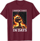 I Haven't Shit in Days Funny Skeleton T-Shirt - T-Shirt | Maroon
