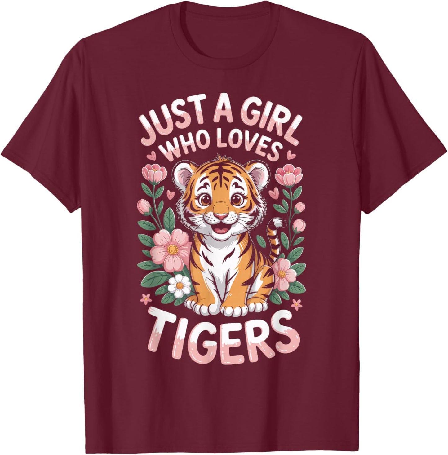 Just A Girl Who Loves Tigers Bengal Cat Wildlife T-Shirt - T-Shirt | Maroon