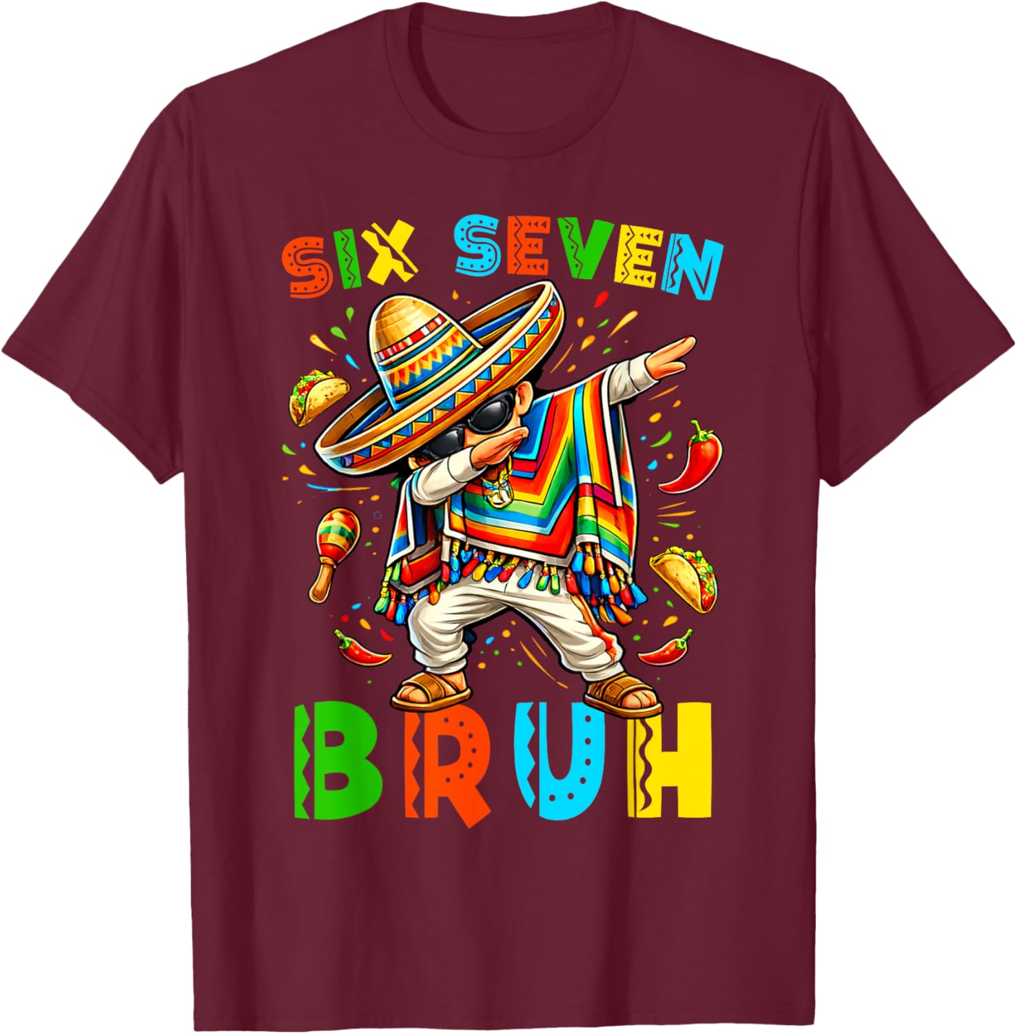 Six Seven Cinco De Mayo Mexican Boy Dabbing Poncho 67 Meme T-Shirt - T-Shirt | Maroon
