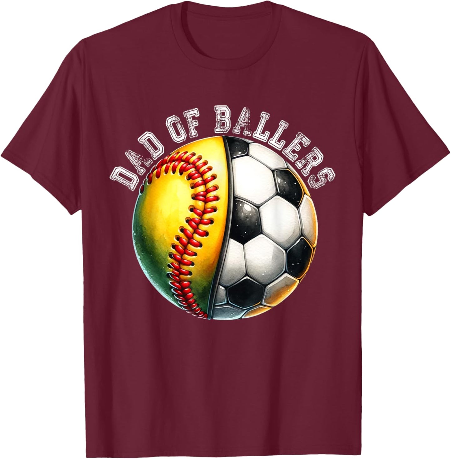 Dad of Ballers Softball Soccer Player Coach Father's Day T-Shirt - T-Shirt | Maroon