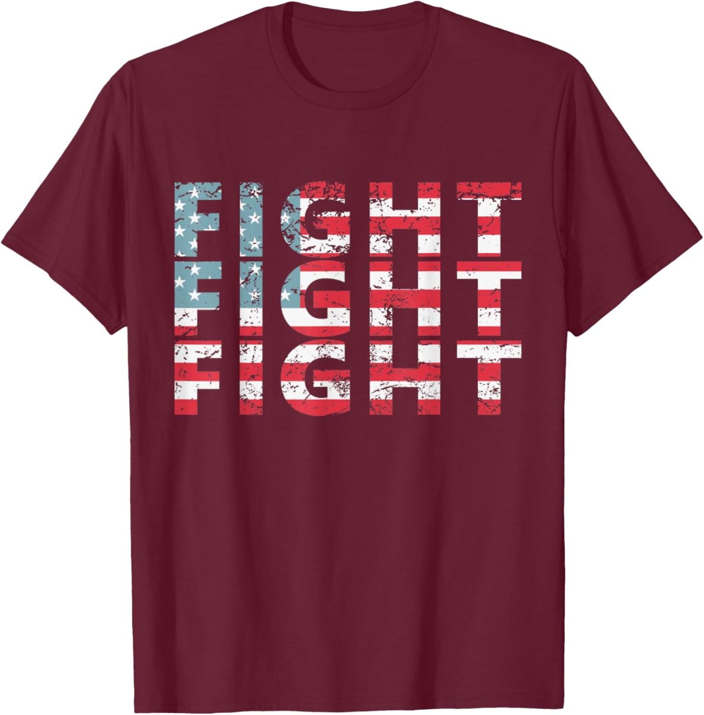 "Fight Fight FIGHT" USA Flag Trump Supported 2024 T-Shirt - T-Shirt | Maroon