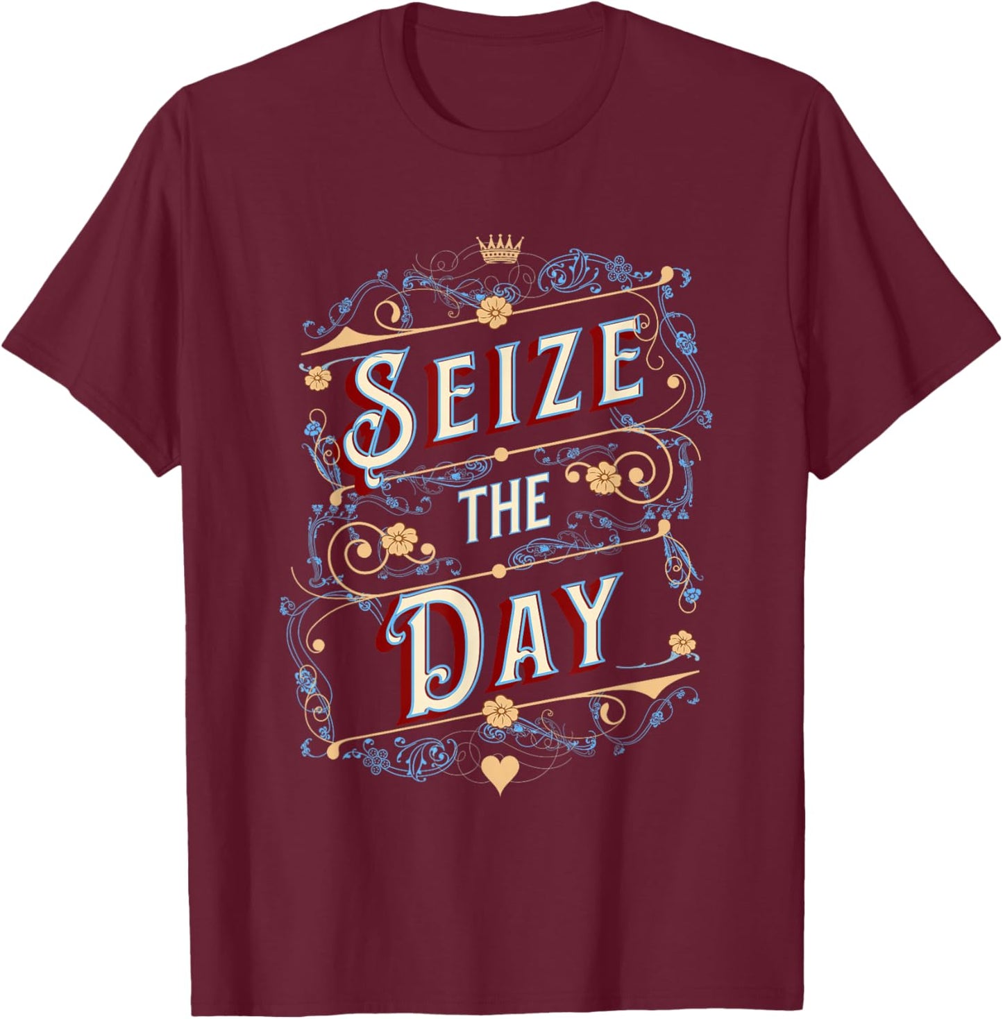 Seize the Day Motivational Quote Vintage Typography Design T-Shirt - T-Shirt | Maroon