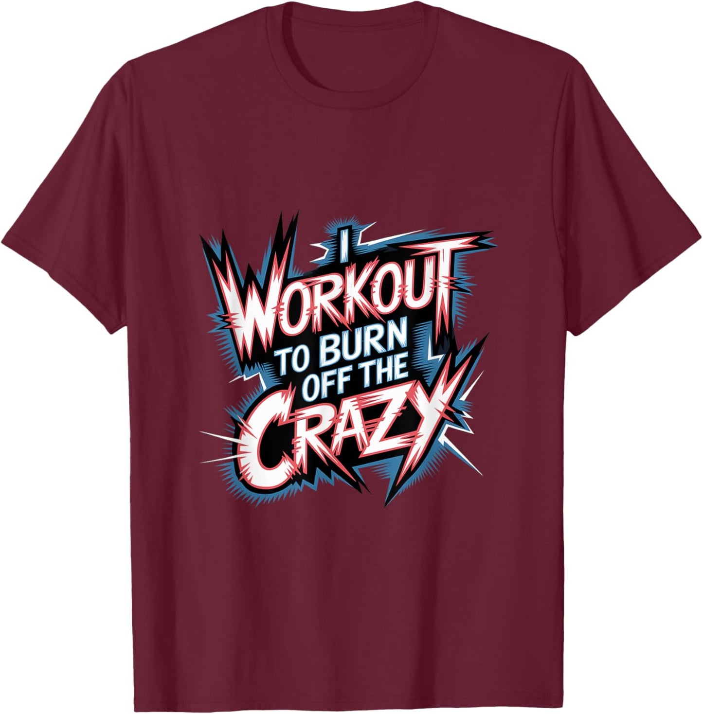 Insane Gym Exercise -Adults Workout Black Small Classic Fit Short Sleeve Cotton Blend Machine Wash T-Shirt - T-Shirt | Maroon