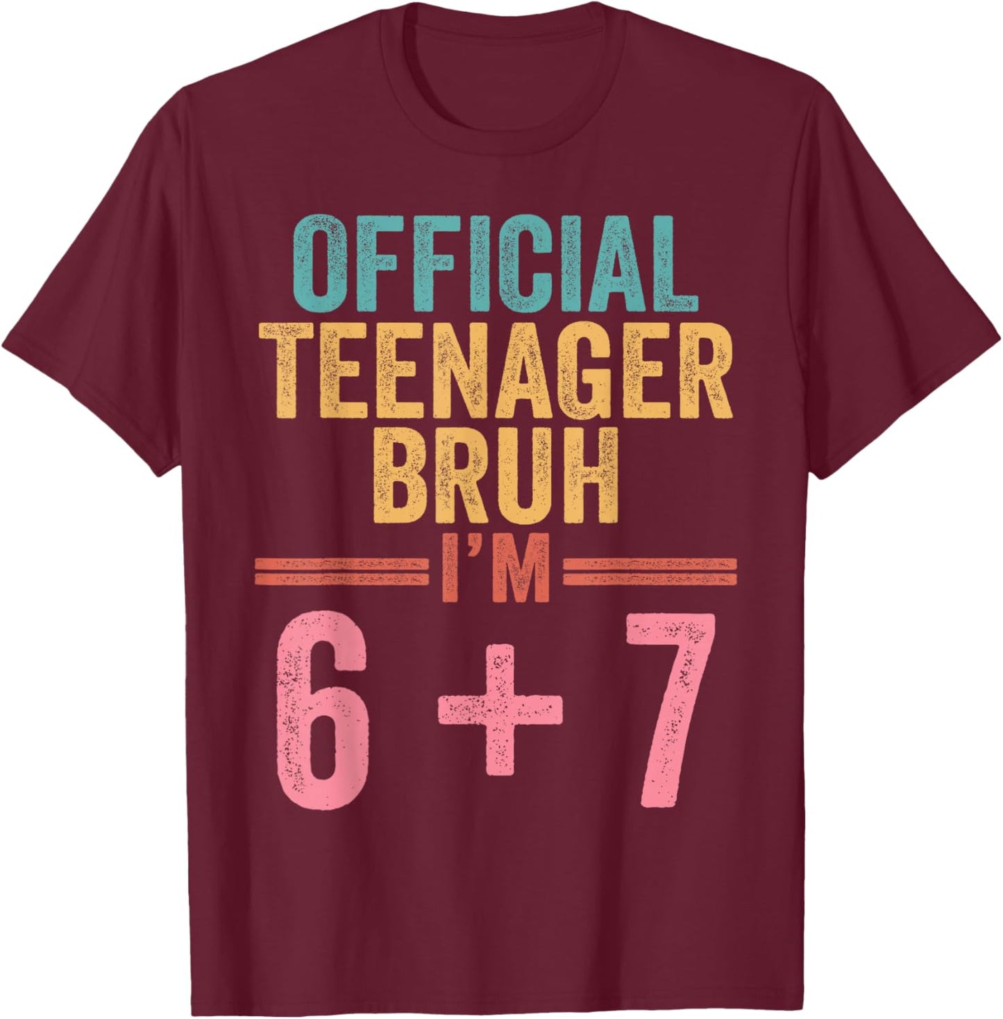 13th Birthday Boys Official Teenager Six Seven Meme Birthday T-Shirt - T-Shirt | Maroon