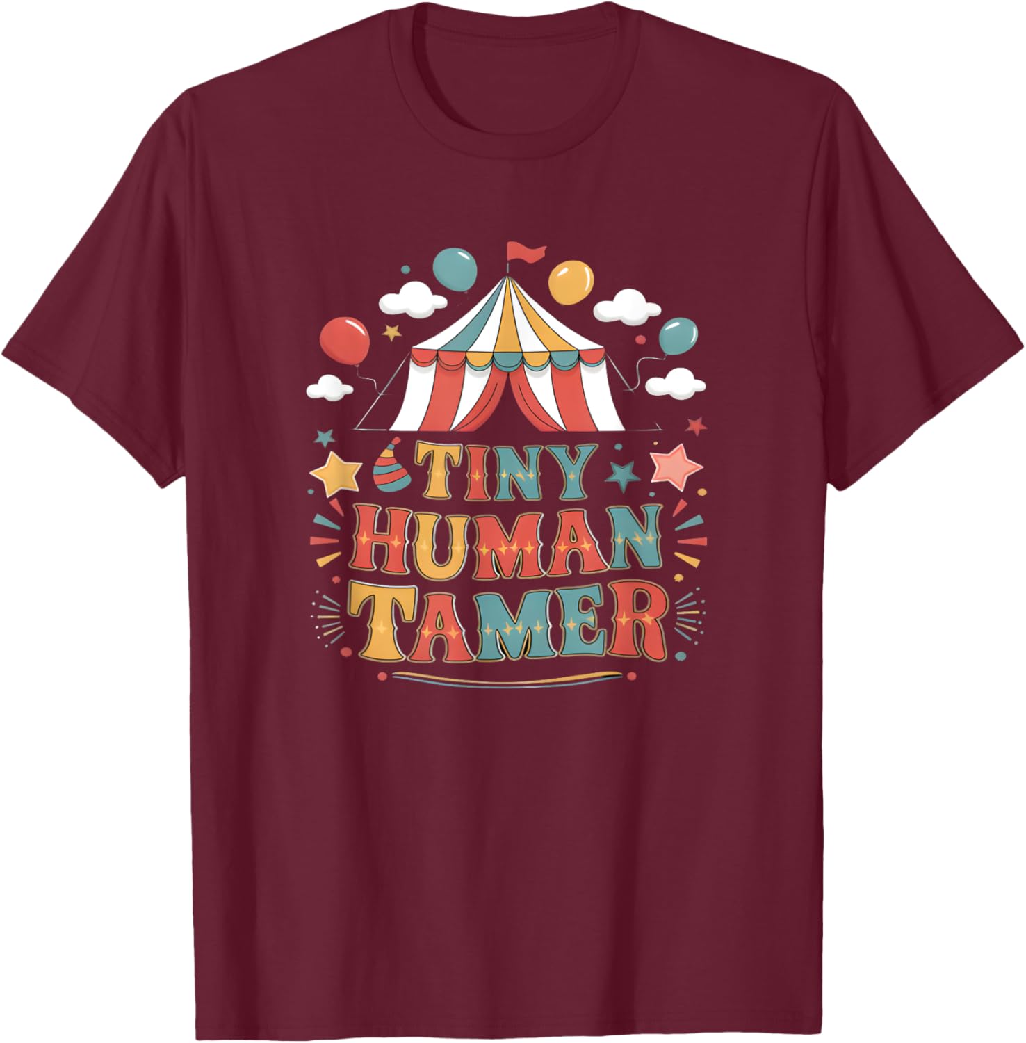 Tiny Human Tamer Circus Carneval Staff T-Shirt - T-Shirt | Maroon