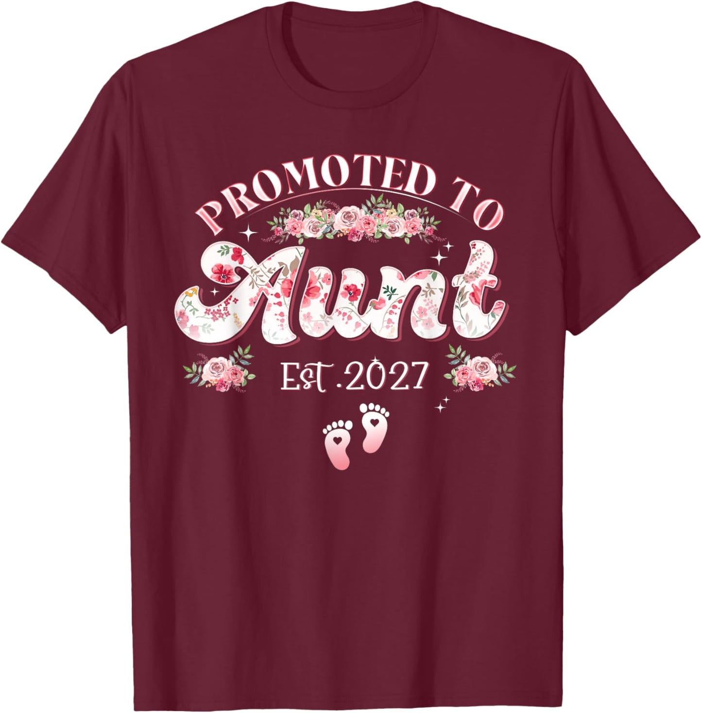 Promoted to Aunt Est 2027 Aunt to Be 1St Time Aunt T-Shirt - T-Shirt | Maroon