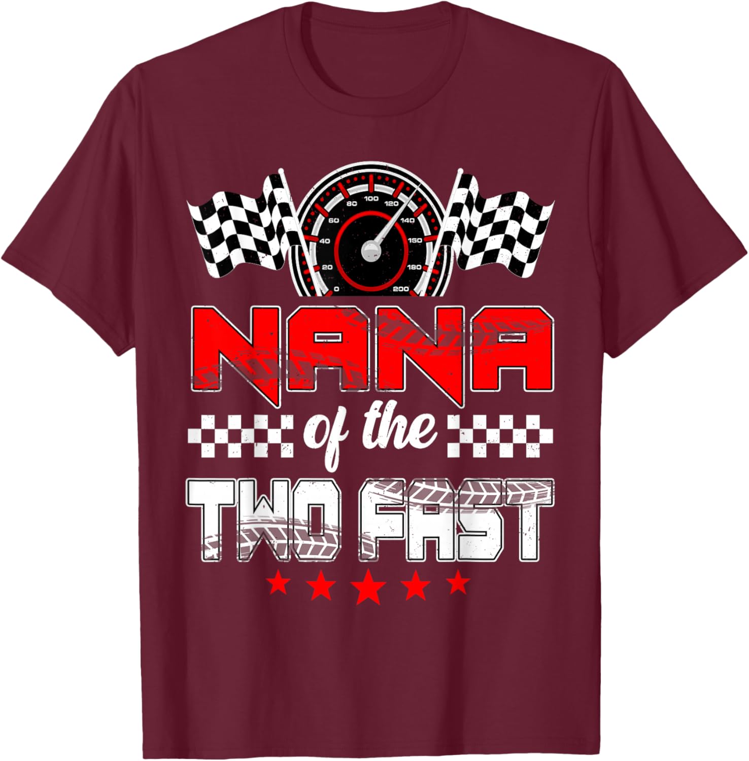 Nana of The Two Fast Second Birthday Racing Car Family T-Shirt - T-Shirt | Maroon