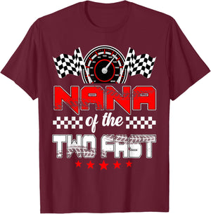 Nana of The Two Fast Second Birthday Racing Car Family T-Shirt - T-Shirt | Maroon
