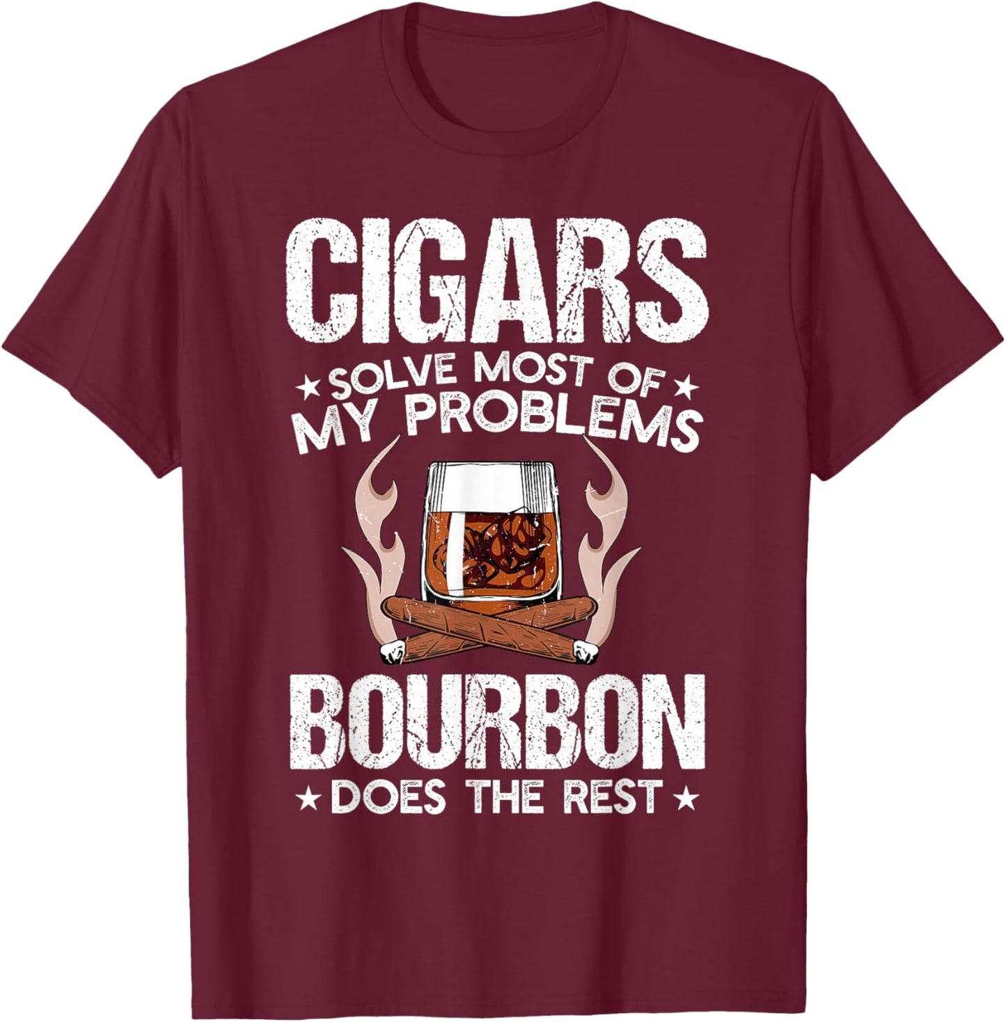 Cigars Solve Most Of My Problems Bourbon Does Rest Vintage T-Shirt - T-Shirt | Maroon