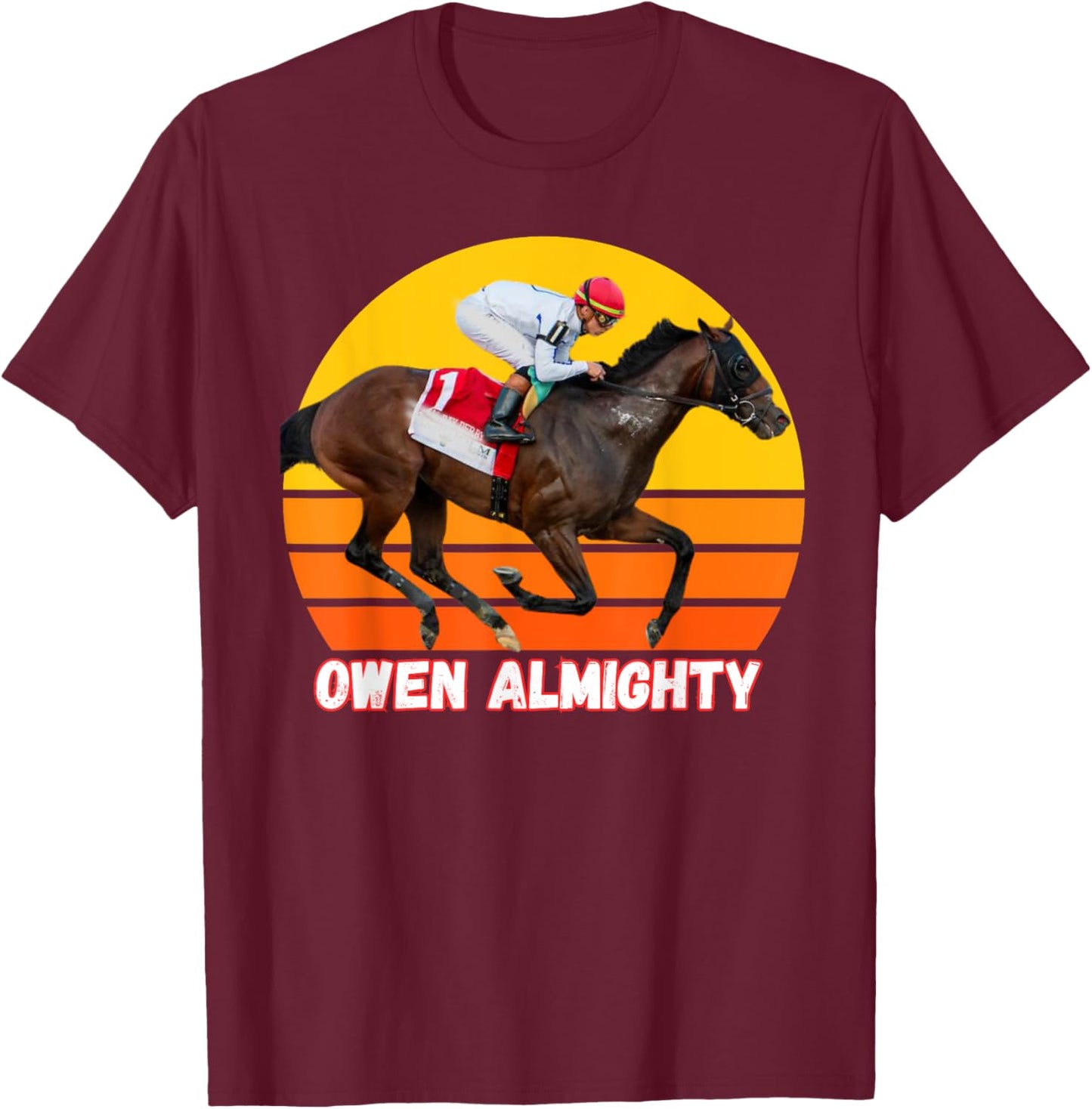 Owen Almighty Horse, Horse Racing, Del Mar, Santa Anita T-Shirt - T-Shirt | Maroon