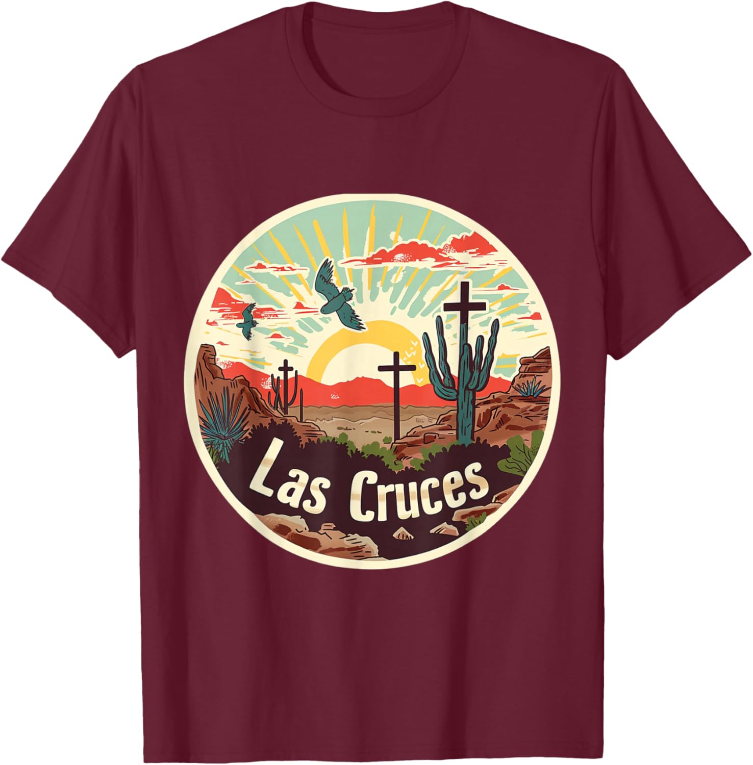 Las Cruces City of the Crosses New Mexico NM ABQ Desert T-Shirt - T-Shirt | Maroon