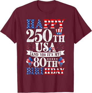 Happy 250th USA and Yes It's My 80th Birthday 80 Years Old T-Shirt - T-Shirt | Maroon