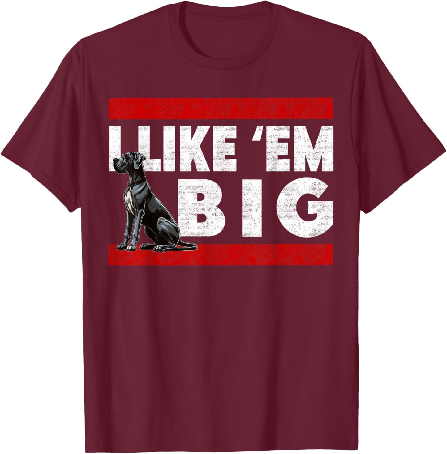 Black Great Dane - I Like Em Big, Retro Cute Large Breed Dog T-Shirt - T-Shirt | Maroon