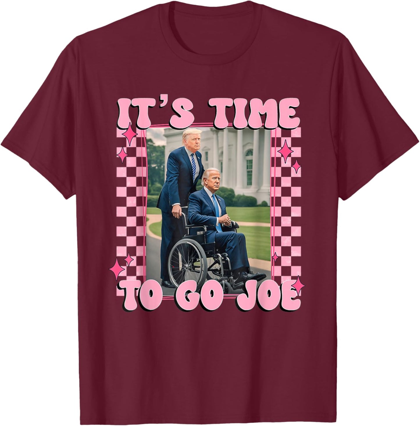 It's Time To Go Joe Shirt Funny Trump 2024 T-Shirt - T-Shirt | Maroon