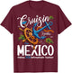 Cruisin' Together in Mexico Cruise 2026 Vacation Squad T-Shirt - T-Shirt | Maroon