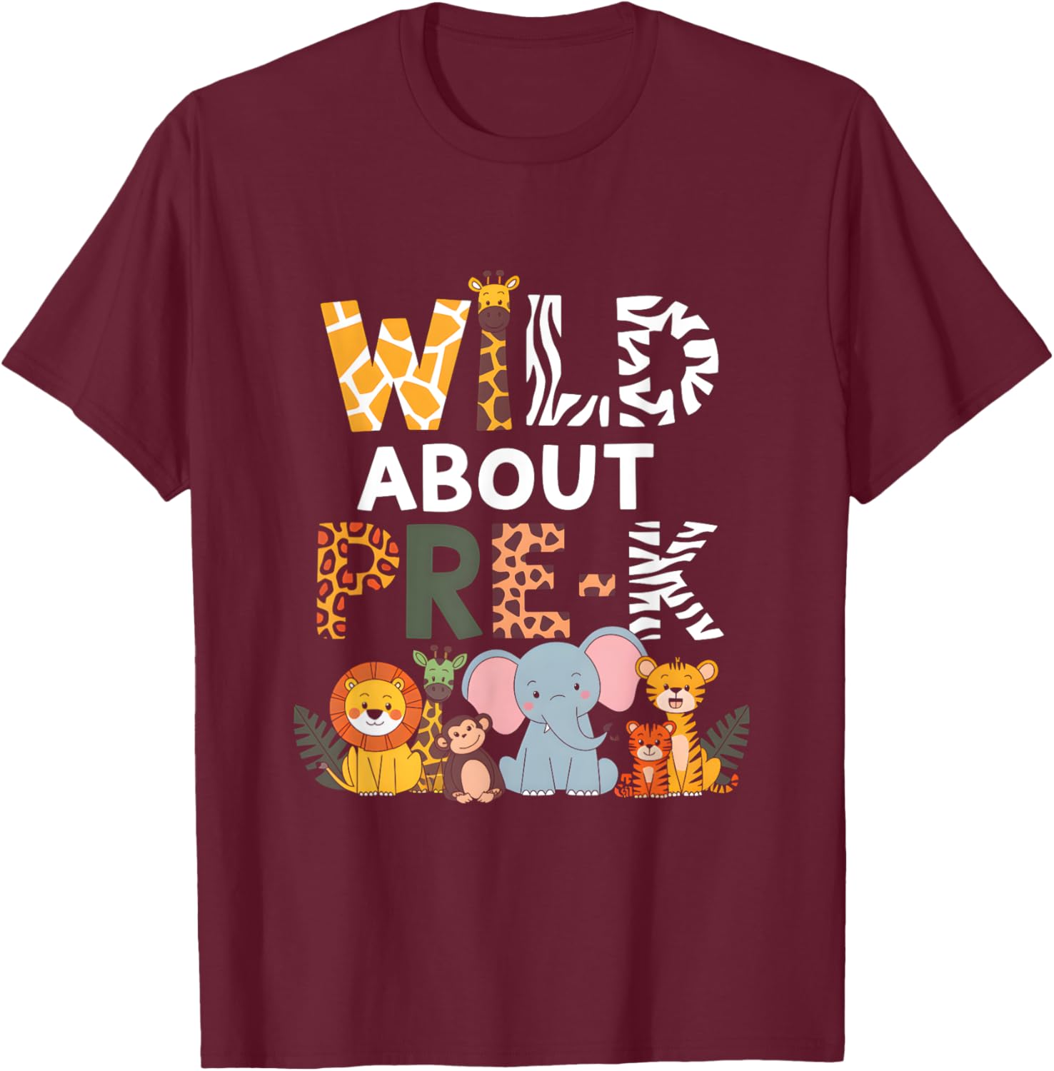 Wild About Pre-k Jungle Animals Teacher Appreciation T-Shirt - T-Shirt | Maroon