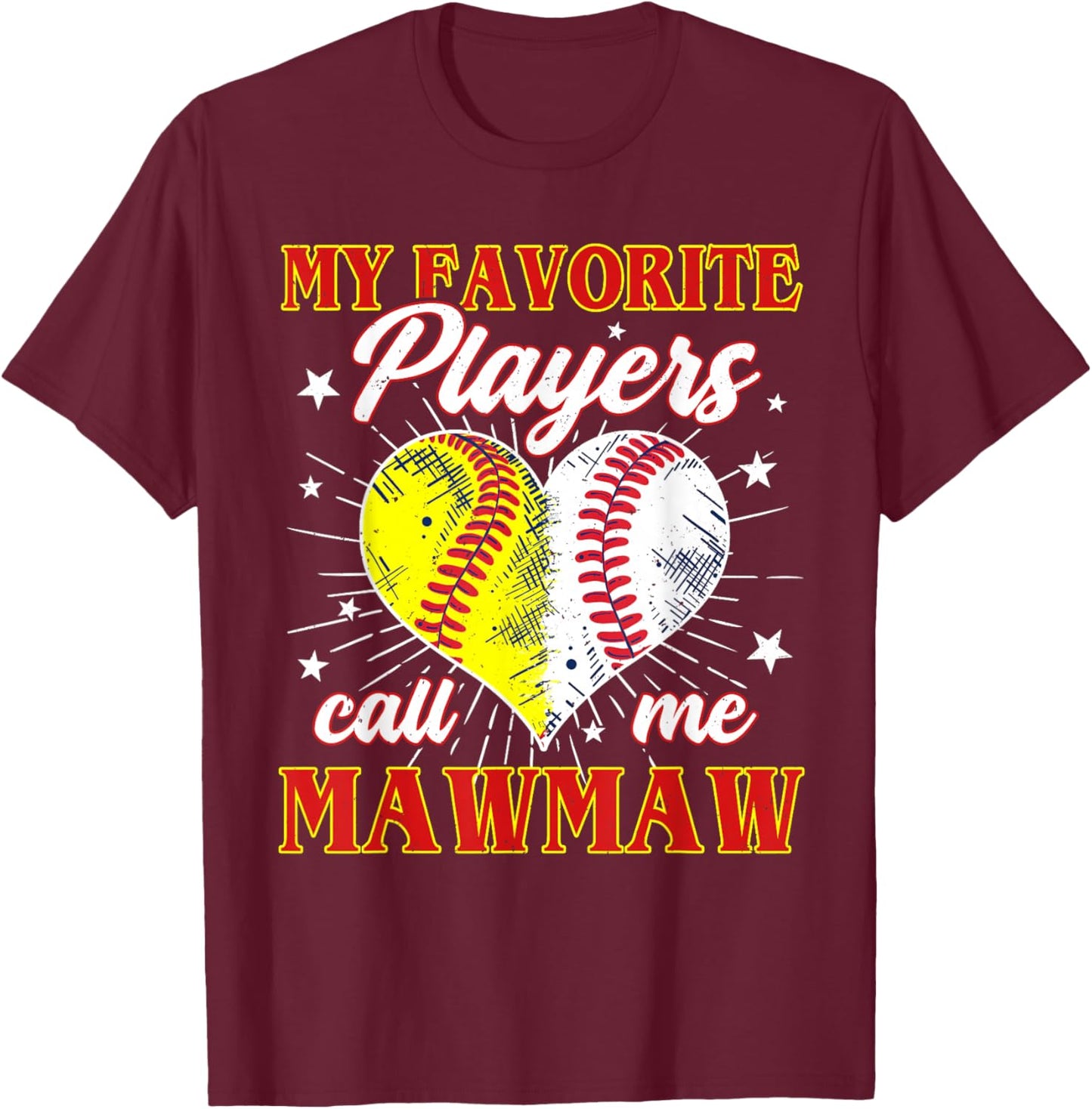 My Favorite Softball Baseball Players Call Me Mawmaw T-Shirt - T-Shirt | Maroon