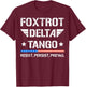 Foxtrots Deltas Tangos T-Shirt - T-Shirt | Maroon