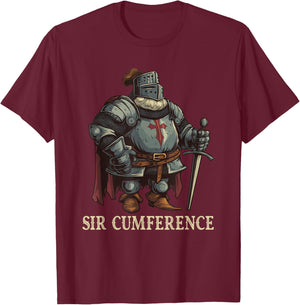 Funny Knight - Sir Cumference T-Shirt - T-Shirt | Maroon