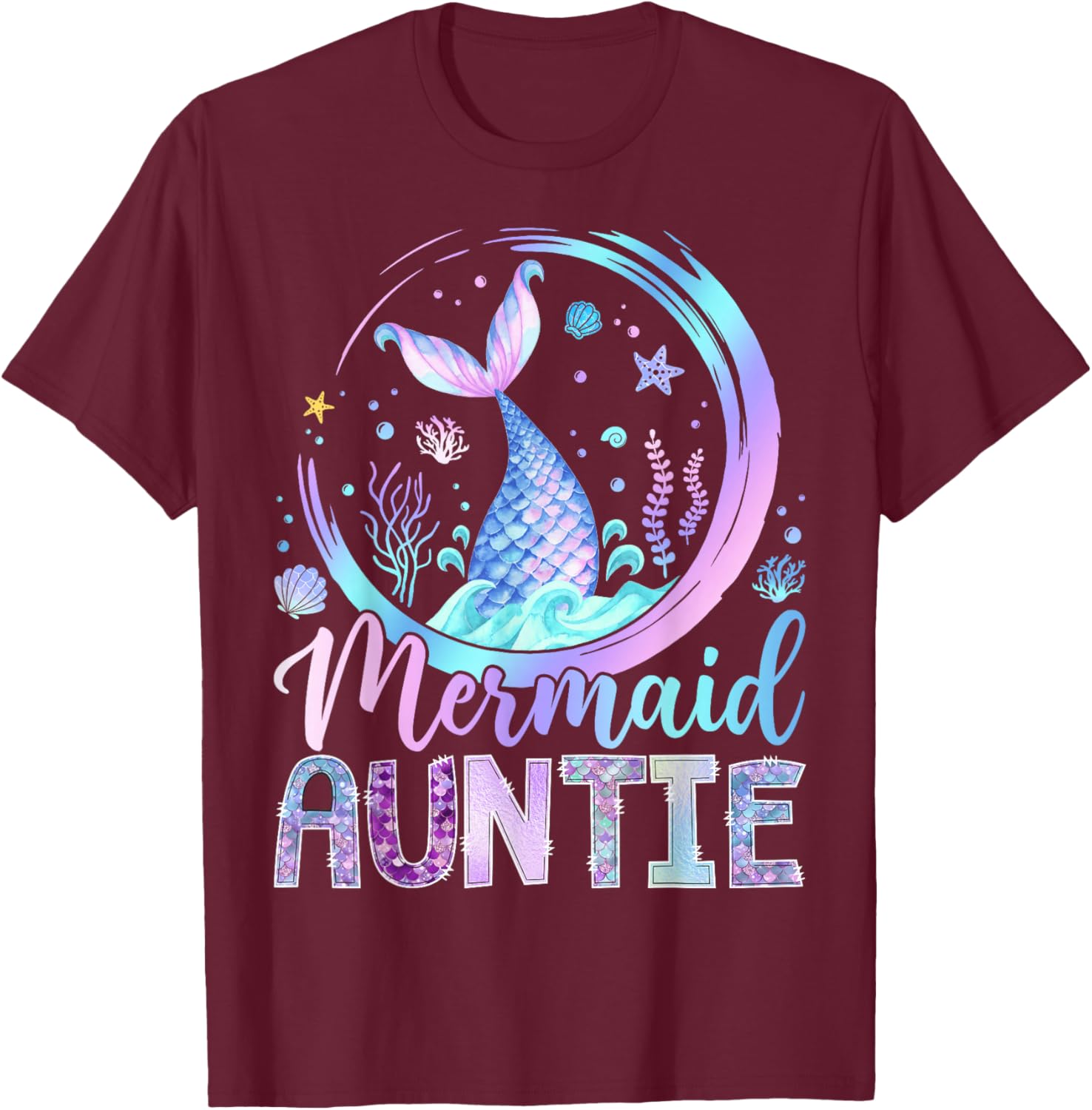 Mermaid Auntie Funny Birthday Girl Party Family Matching T-Shirt - T-Shirt | Maroon