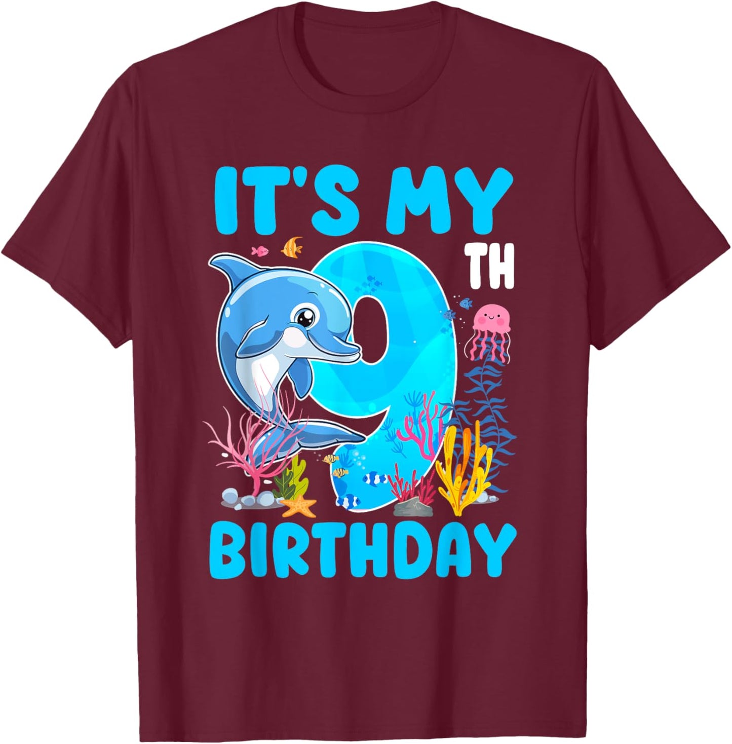It's My 9th Birthday Dolphin Sea Animal Themed 9 Year Old T-Shirt - T-Shirt | Maroon
