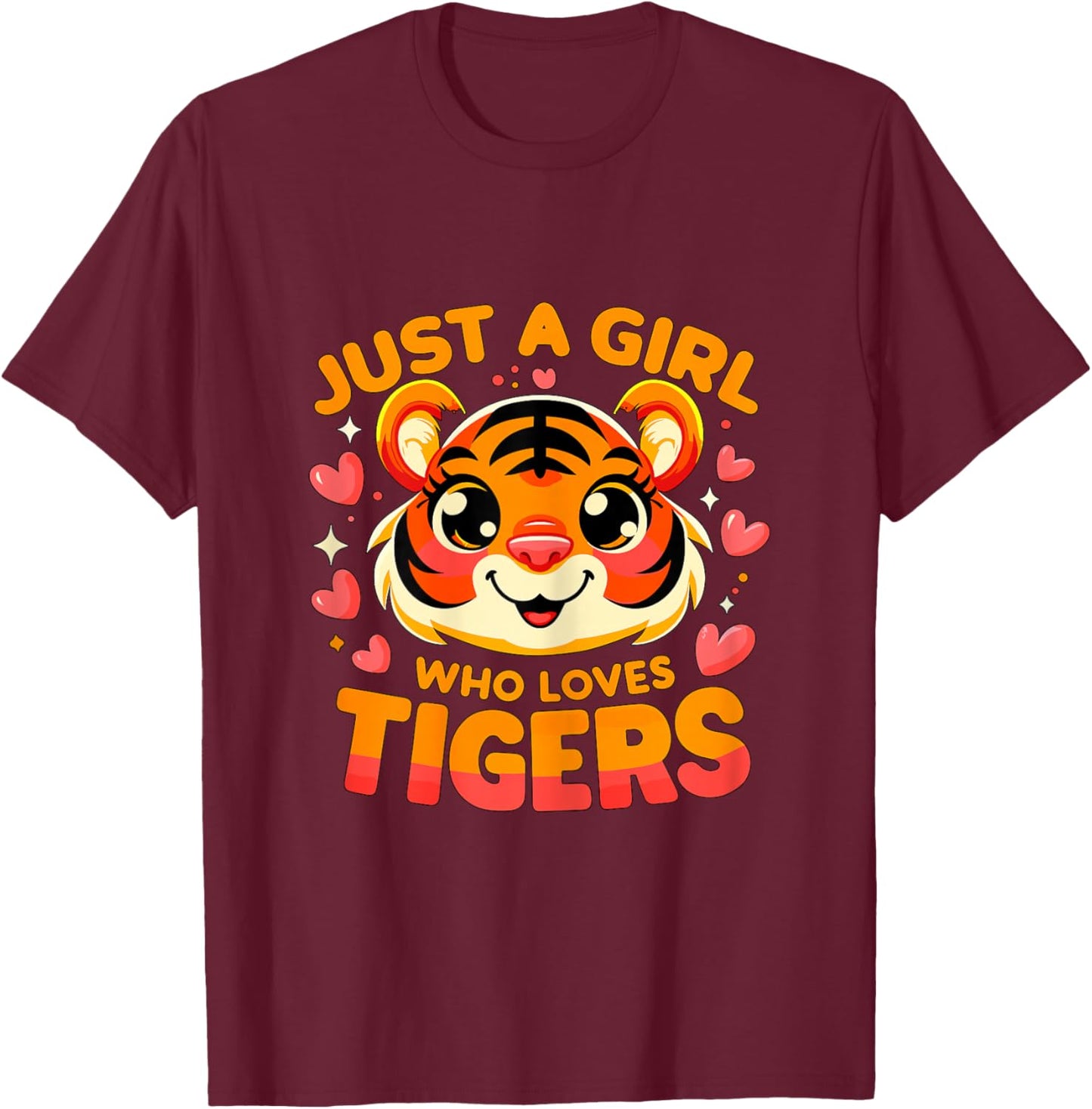 Just a Girl who loves Tigers T-Shirt - T-Shirt | Maroon