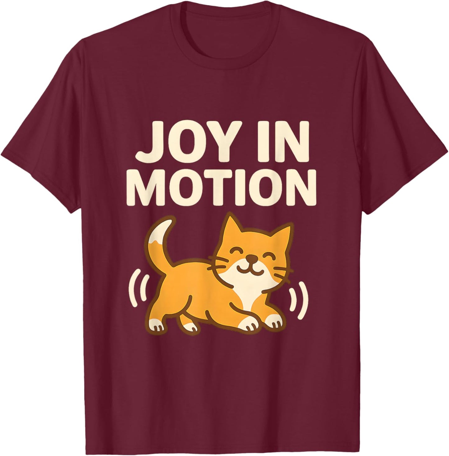 Joy in Motion Cute Cat Happy Pet Lover Design T-Shirt - T-Shirt | Maroon