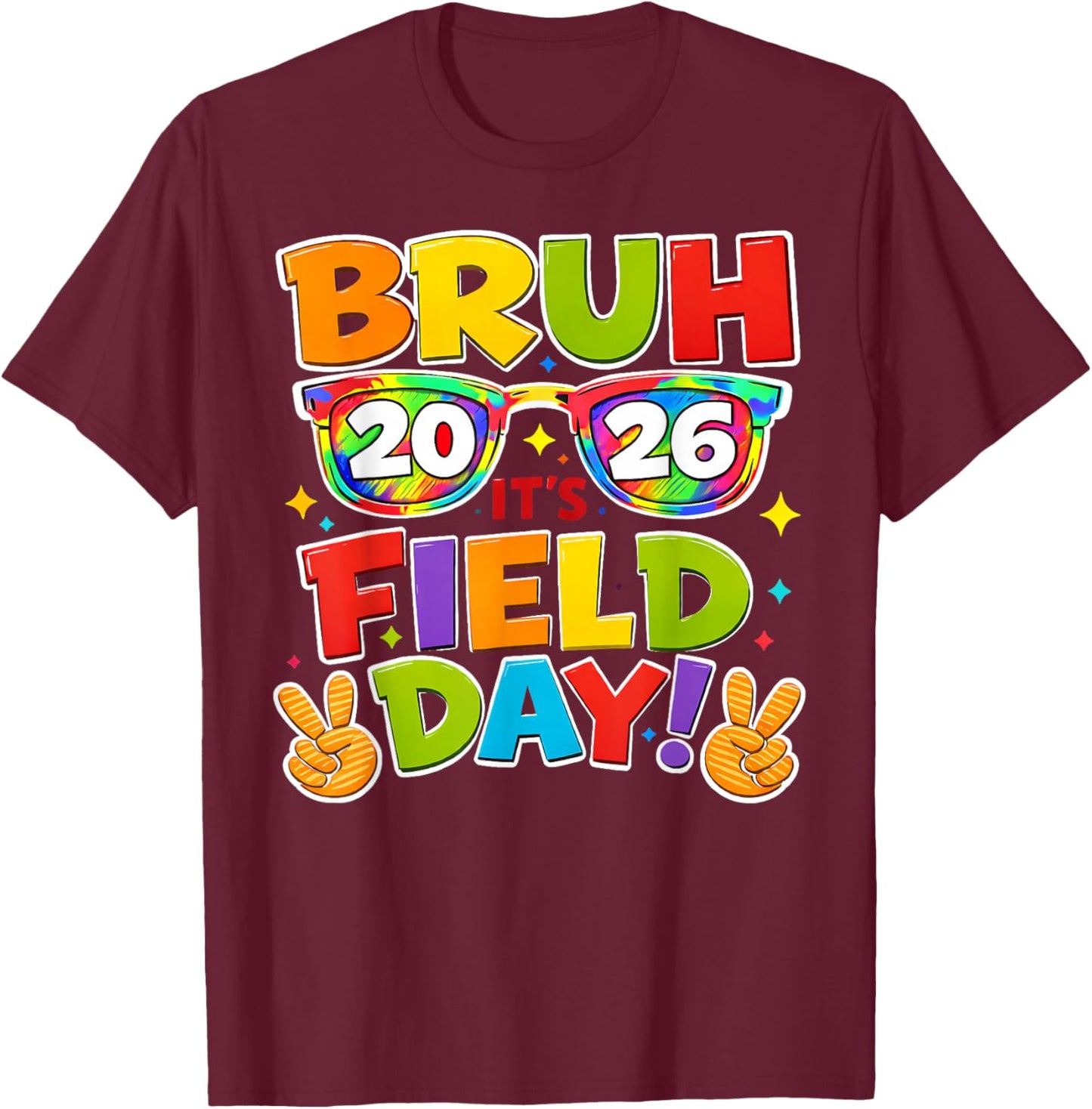 Bruh Its Field Day 2026 Retro Sunglasses Teacher Boy Girl T-Shirt - T-Shirt | Maroon