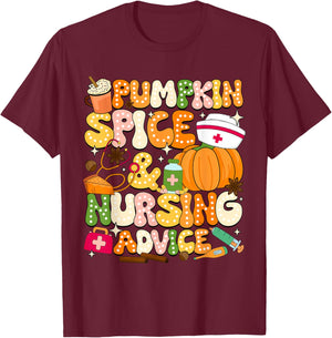 Pumpkin Spice & Nursing Advice Autumn Nurse T-Shirt - T-Shirt | Maroon