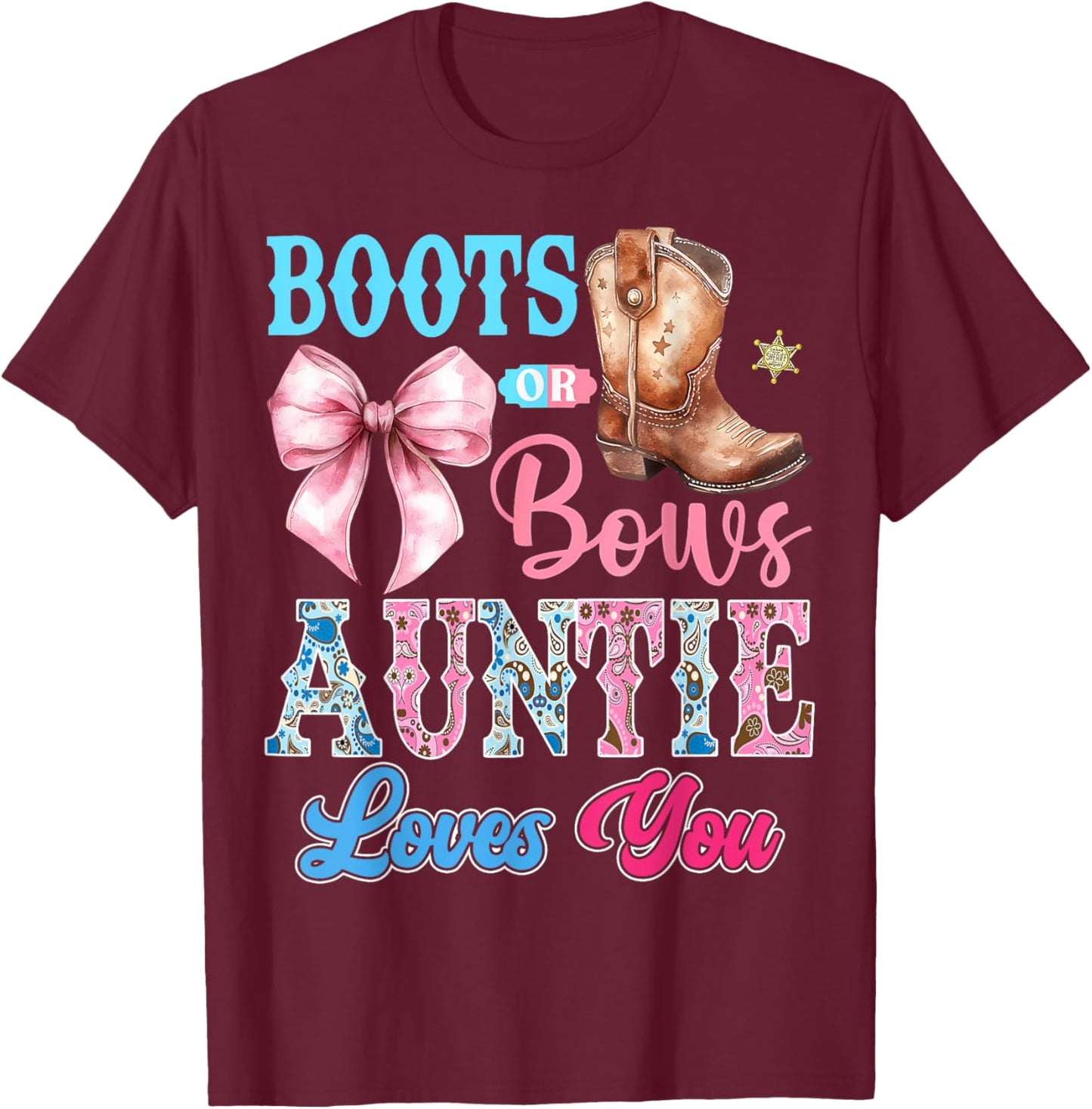 Boots or Bows Auntie Loves You Gender Reveal Party T-Shirt - T-Shirt | Maroon