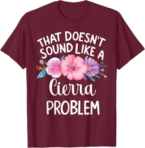 Cierra Personalized Cute Flower Girls Cierra Name T-Shirt - T-Shirt | Maroon