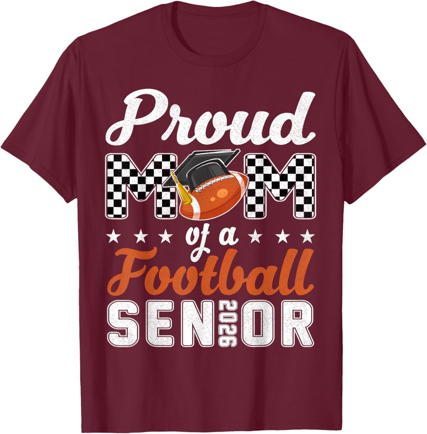 Proud Mom Senior 2026 Football Mom Senior 2026 Graduation T-Shirt - T-Shirt | Maroon