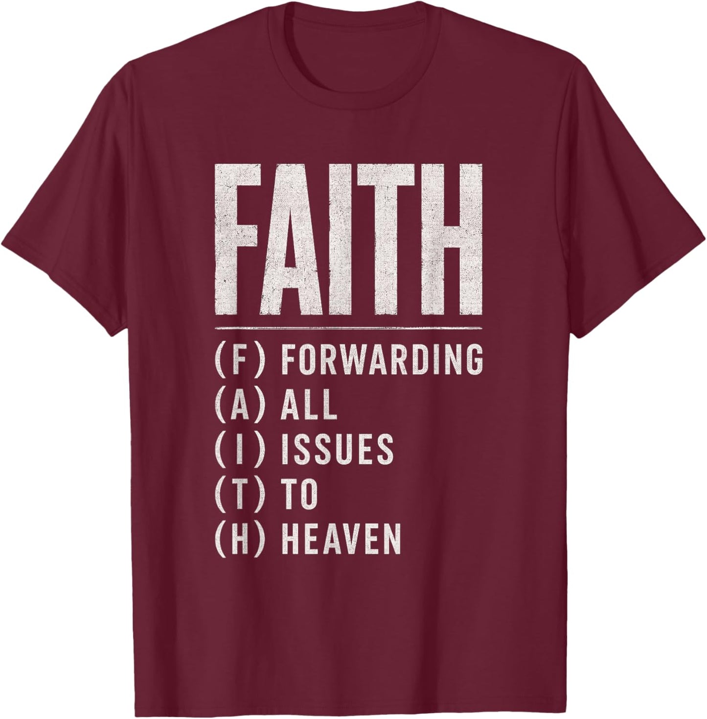 Faith Forwarding All Issues to Heaven Christian Religious T-Shirt - T-Shirt | Maroon