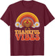 Thankful Vibes Turkey Rainbow Funny Retro Thanksgiving Gifts T-Shirt - T-Shirt | Maroon