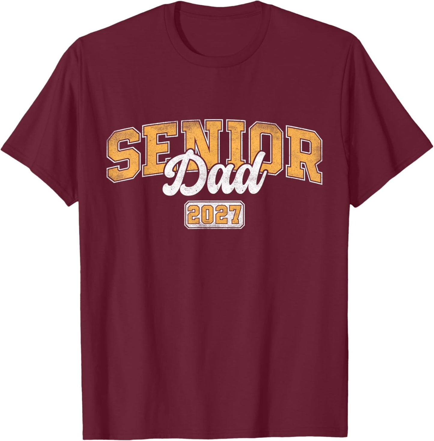Senior Dad Class of 2027 Graduate Father Varsity Graduation T-Shirt - T-Shirt | Maroon